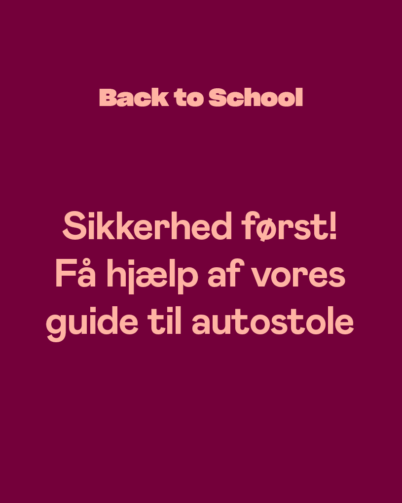 Back to School_815x1020_Textbanner_Bilstolsguide_DK.png