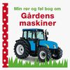 Egmont Kärnan Bog Min Rør Og Føl Bog Om: Gårdens Maskiner