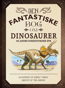 Egmont Kärnan Bog Den Fantastiske Bog om Dinosaurer